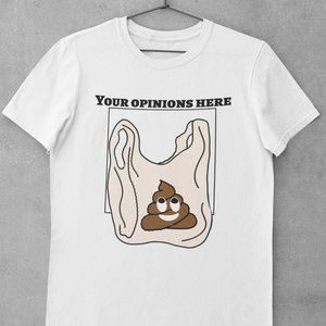 Your Opinion Here T-Shirt